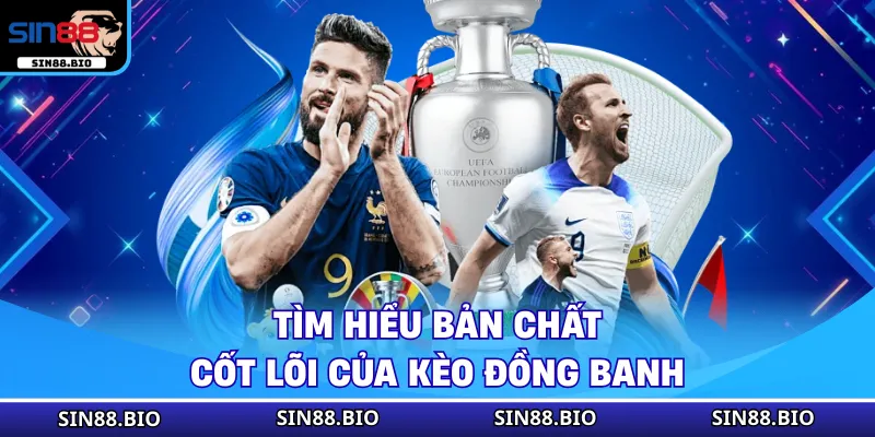 Kèo Đồng Banh Và Bí Quyết Chinh Phục Mọi Trận Đấu 2 Kèo Đồng Banh